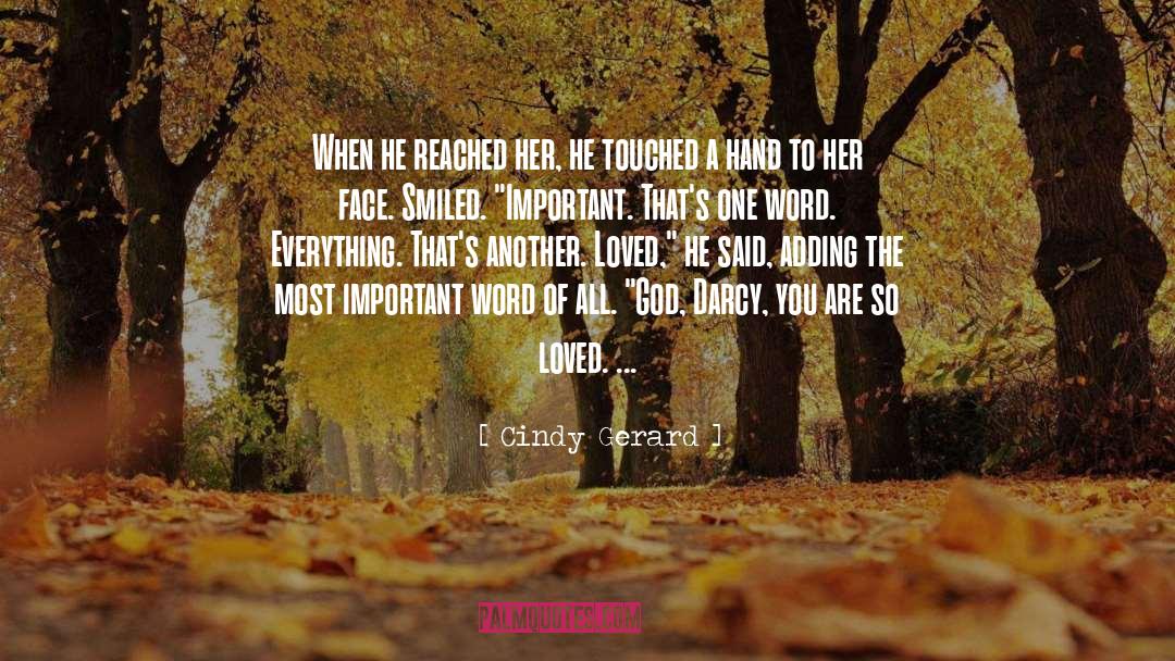 Cindy Gerard Quotes: When he reached her, he