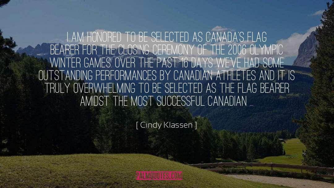 Cindy Klassen Quotes: I am honored to be