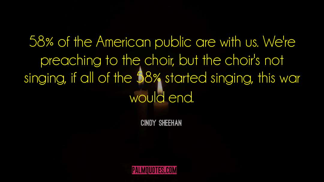 Cindy Sheehan Quotes: 58% of the American public