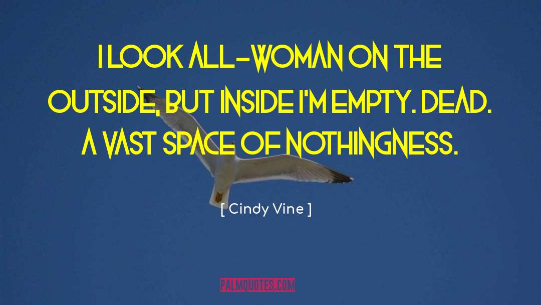 Cindy Vine Quotes: I look all-woman on the