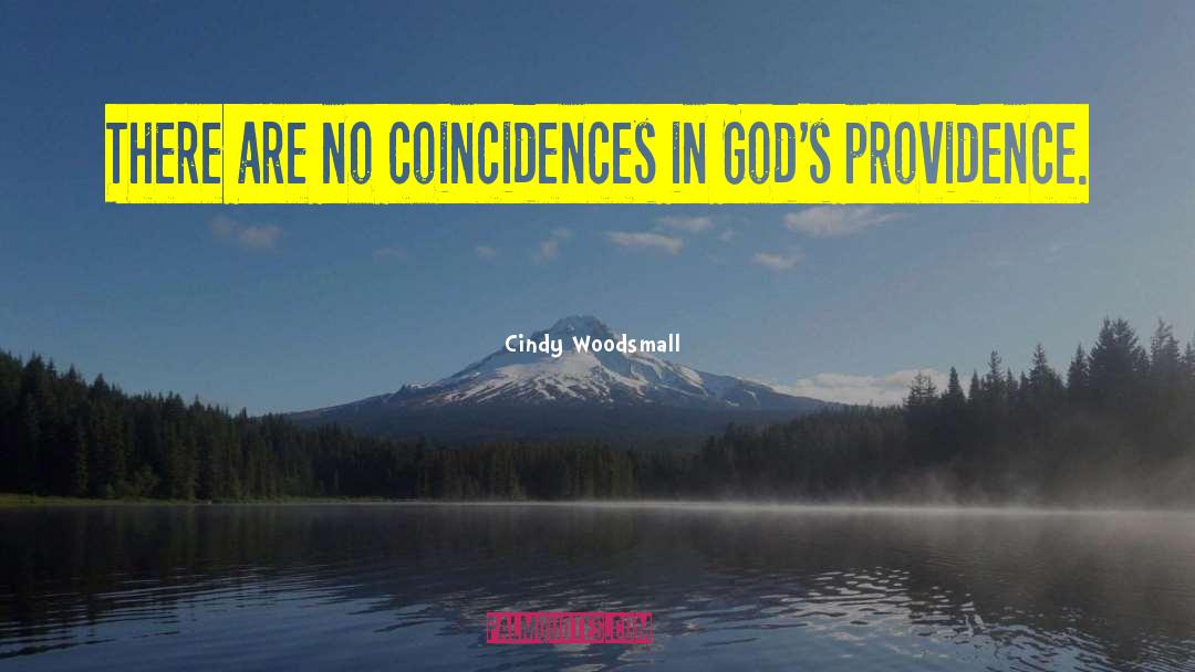 Cindy Woodsmall Quotes: There are no coincidences in
