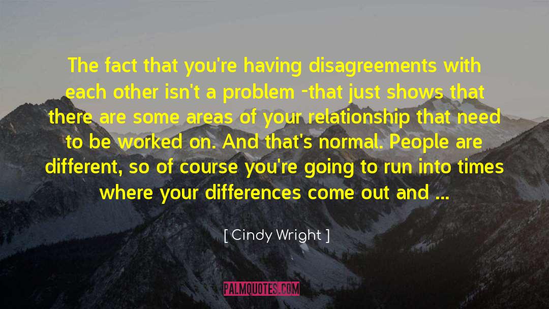 Cindy Wright Quotes: The fact that you're having