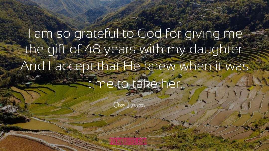 Cissy Houston Quotes: I am so grateful to