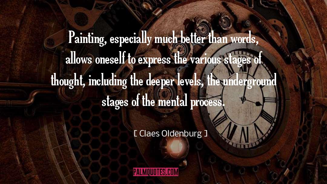 Claes Oldenburg Quotes: Painting, especially much better than
