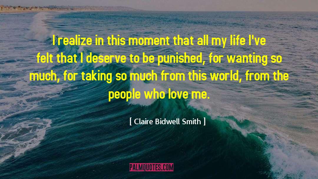 Claire Bidwell Smith Quotes: I realize in this moment