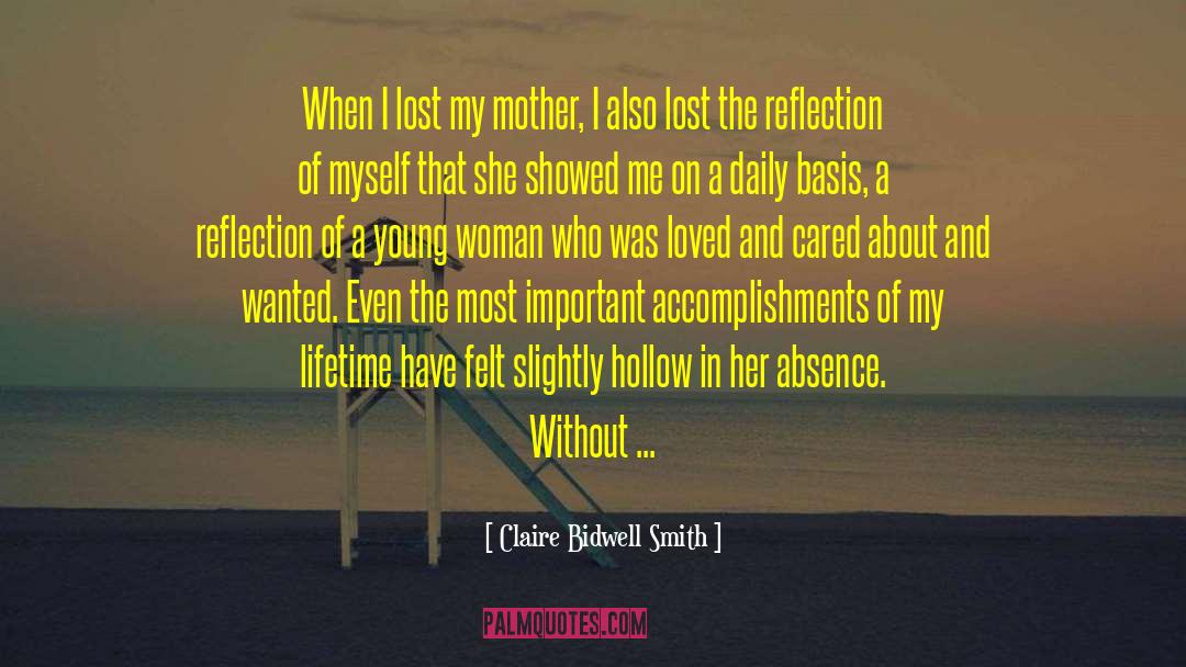 Claire Bidwell Smith Quotes: When I lost my mother,