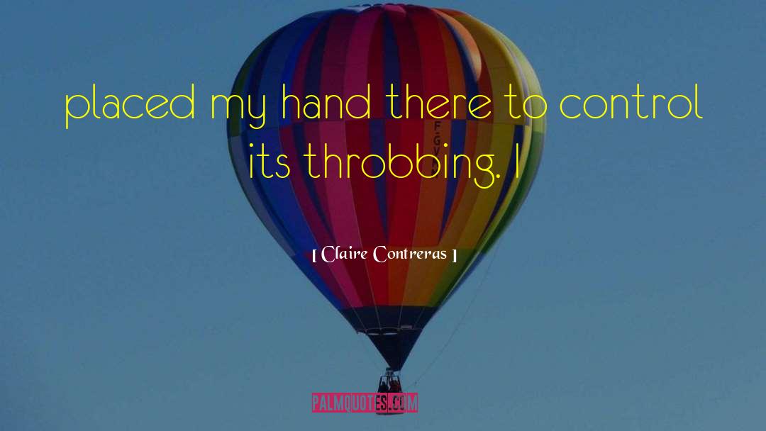 Claire Contreras Quotes: placed my hand there to