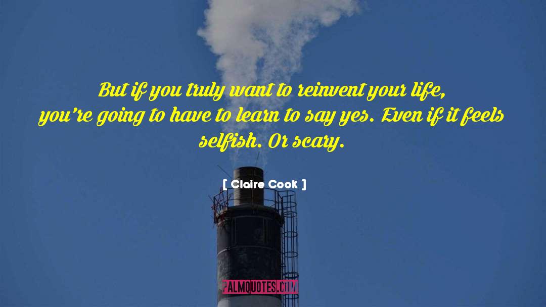 Claire Cook Quotes: But if you truly want