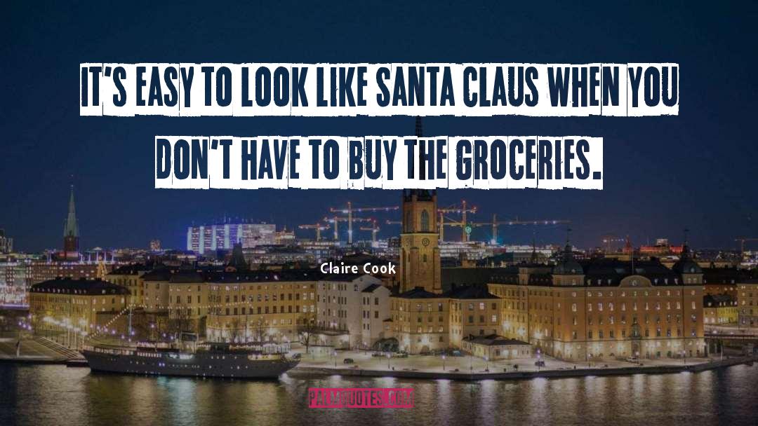 Claire Cook Quotes: It's easy to look like