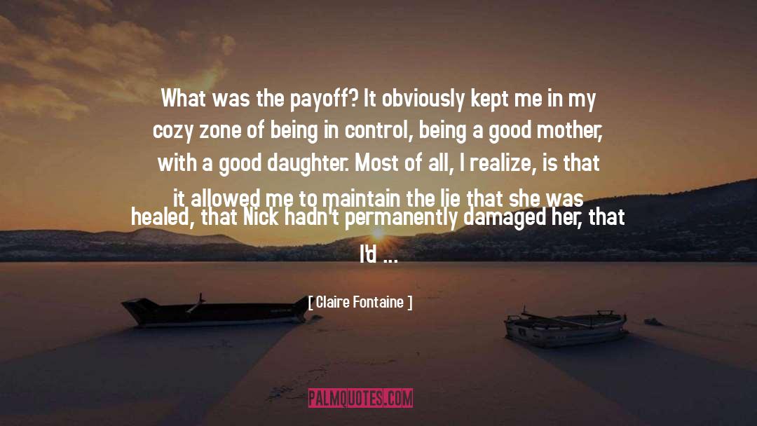 Claire Fontaine Quotes: What was the payoff? It