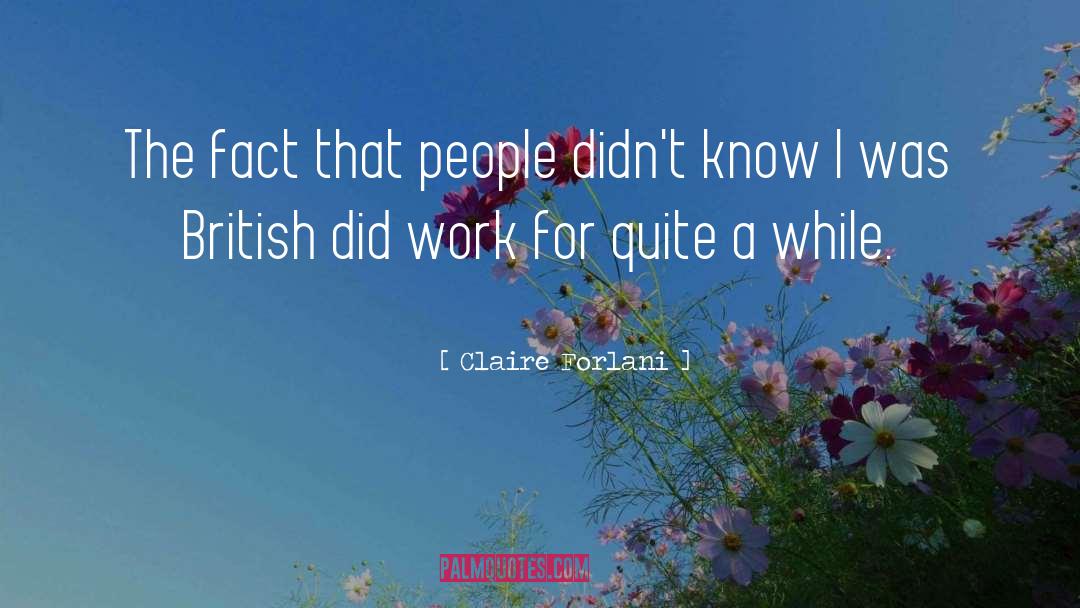 Claire Forlani Quotes: The fact that people didn't