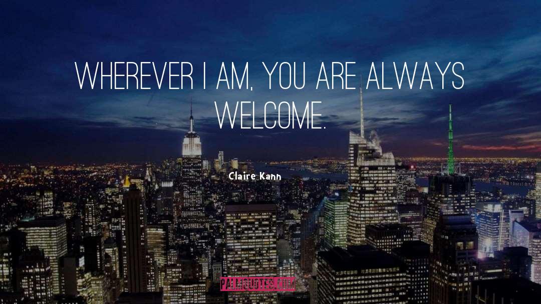 Claire Kann Quotes: Wherever I am, you are