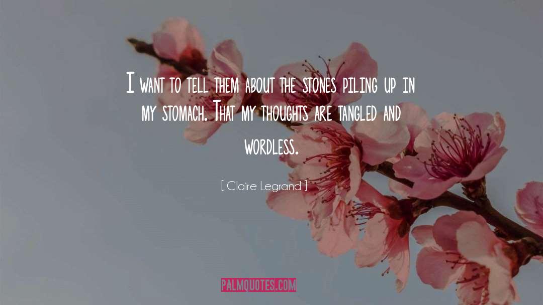 Claire Legrand Quotes: I want to tell them