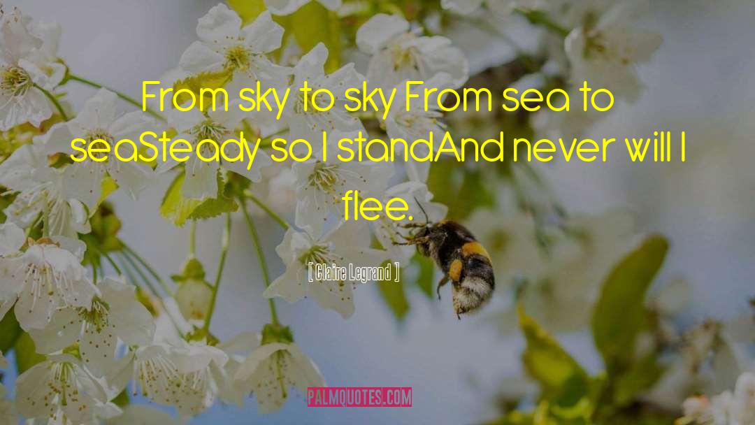 Claire Legrand Quotes: From sky to sky <br