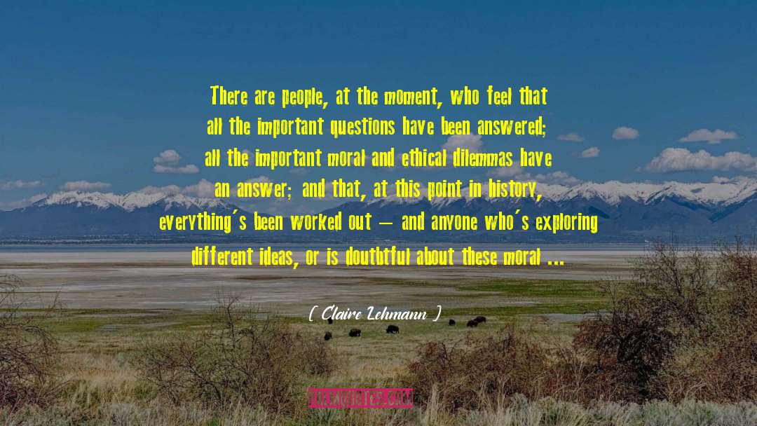 Claire Lehmann Quotes: There are people, at the