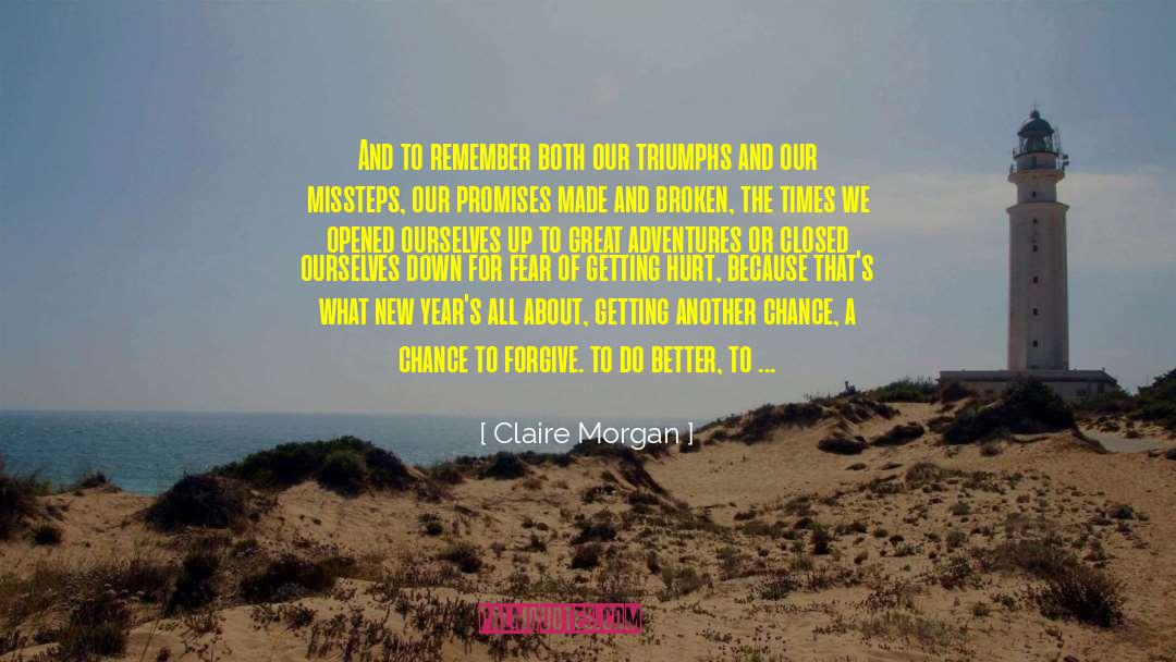 Claire Morgan Quotes: And to remember both our