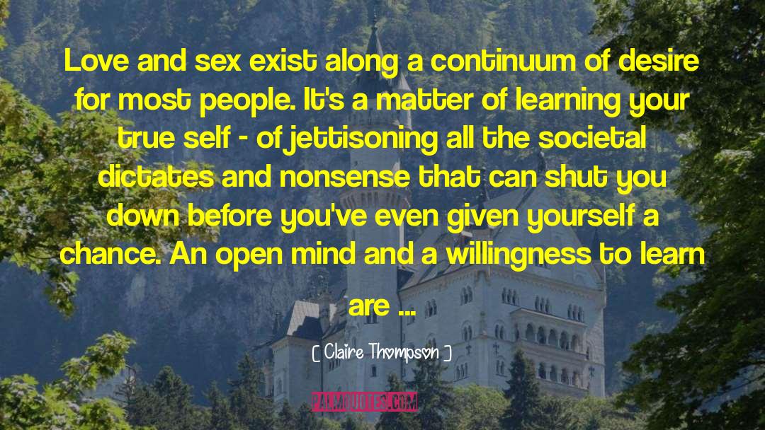 Claire Thompson Quotes: Love and sex exist along