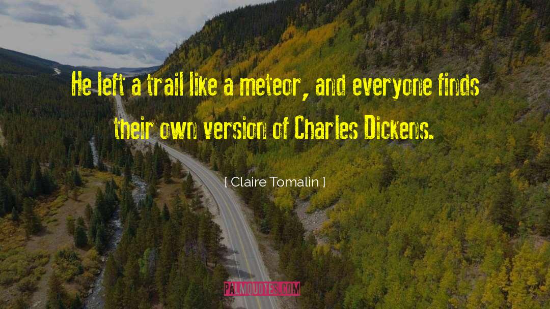 Claire Tomalin Quotes: He left a trail like