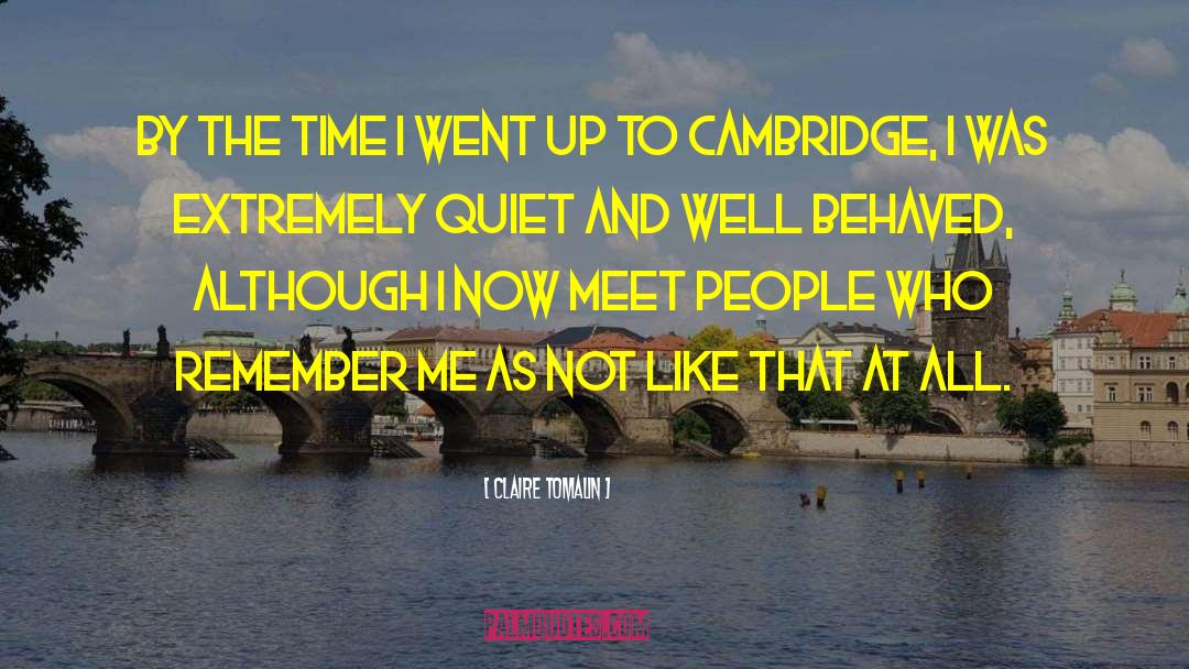 Claire Tomalin Quotes: By the time I went