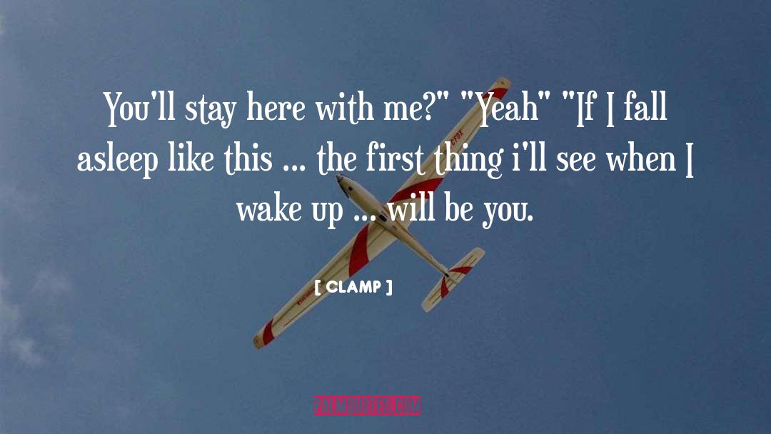 CLAMP Quotes: You'll stay here with me?