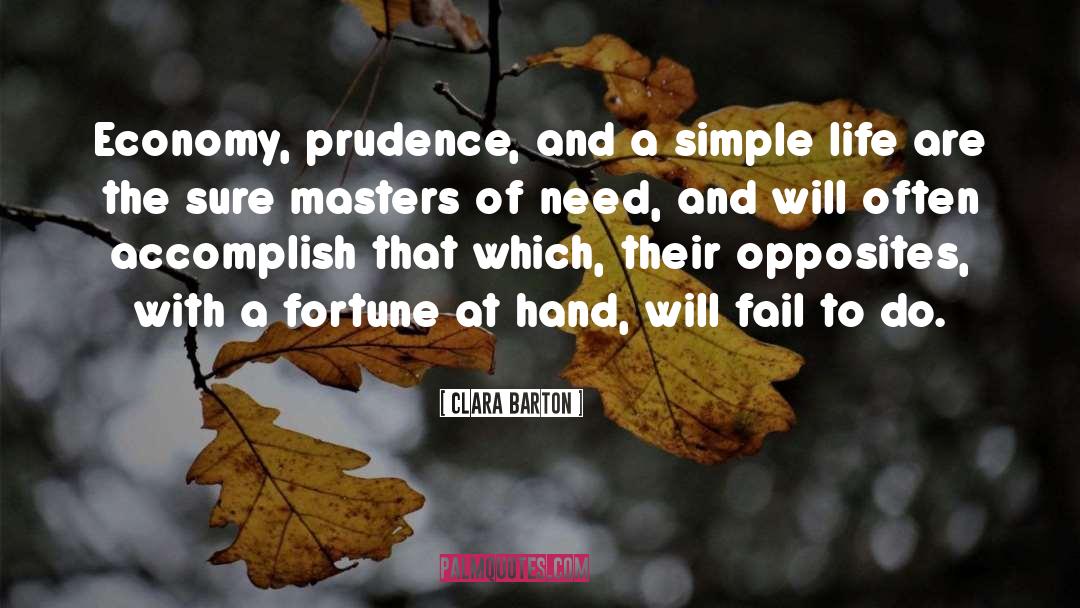 Clara Barton Quotes: Economy, prudence, and a simple