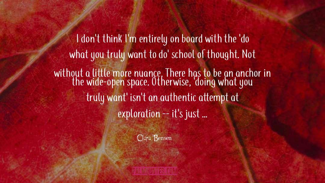 Clara Bensen Quotes: I don't think I'm entirely