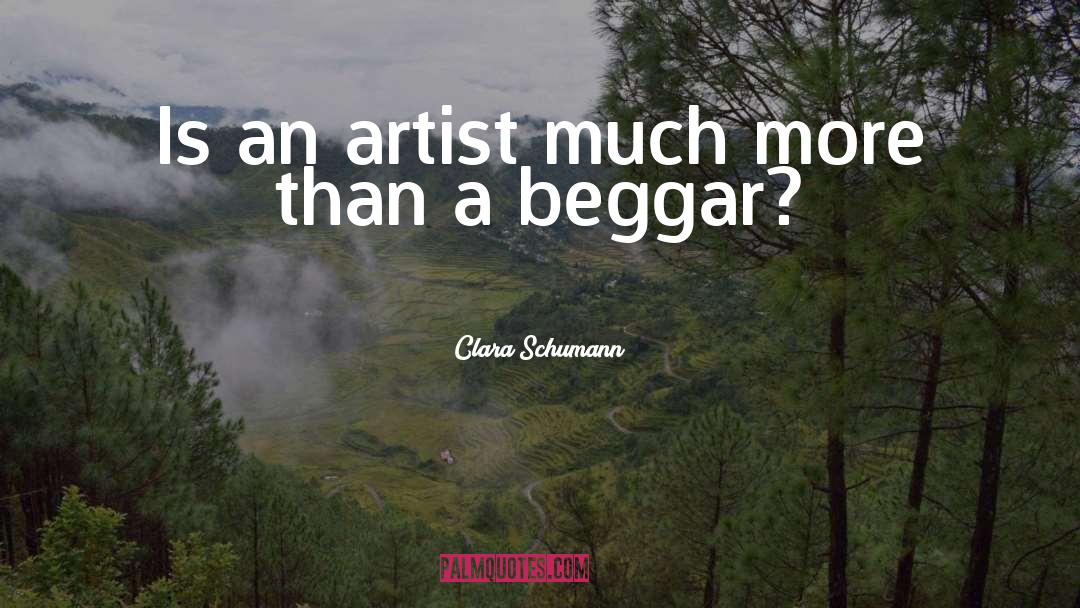 Clara Schumann Quotes: Is an artist much more