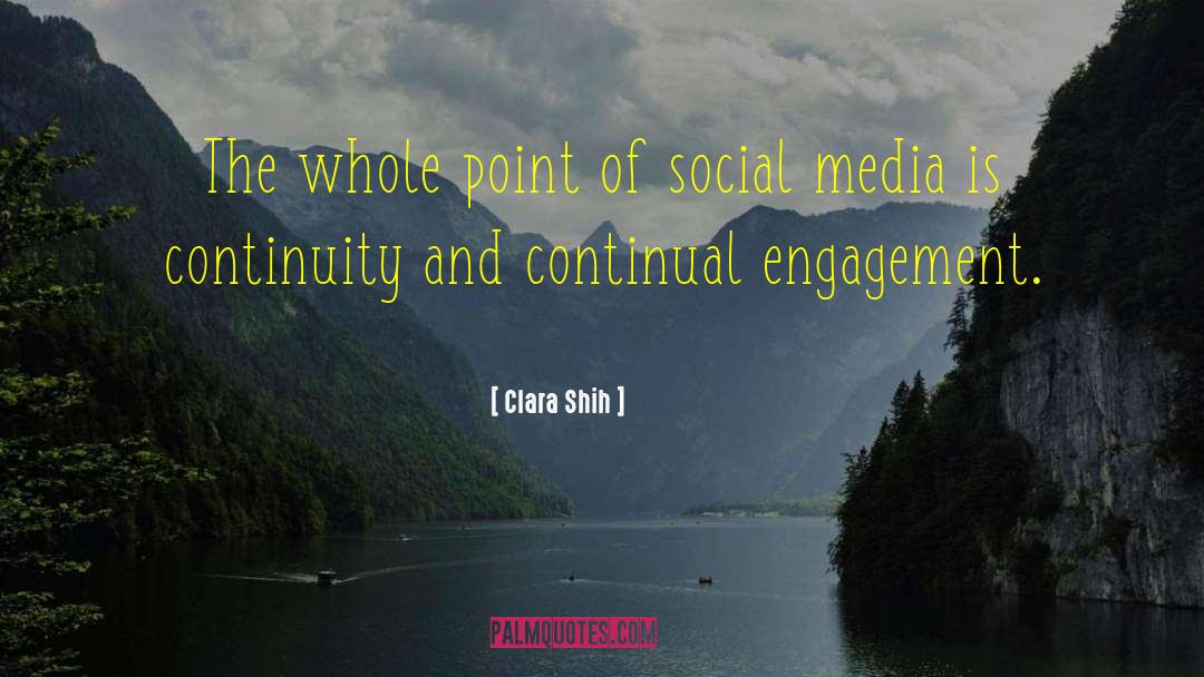 Clara Shih Quotes: The whole point of social