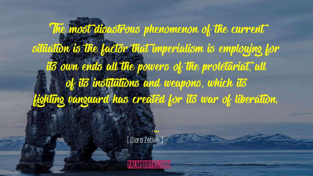 Clara Zetkin Quotes: The most disastrous phenomenon of
