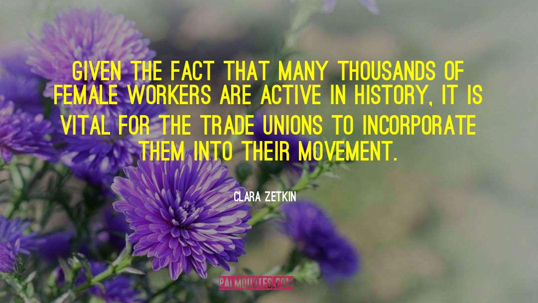 Clara Zetkin Quotes: Given the fact that many