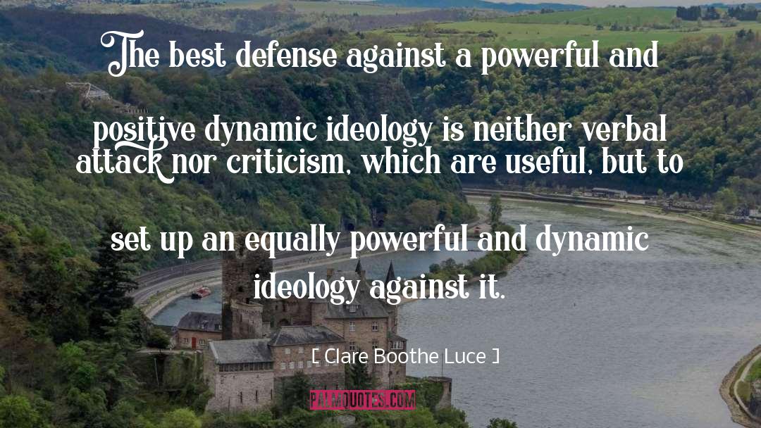 Clare Boothe Luce Quotes: The best defense against a