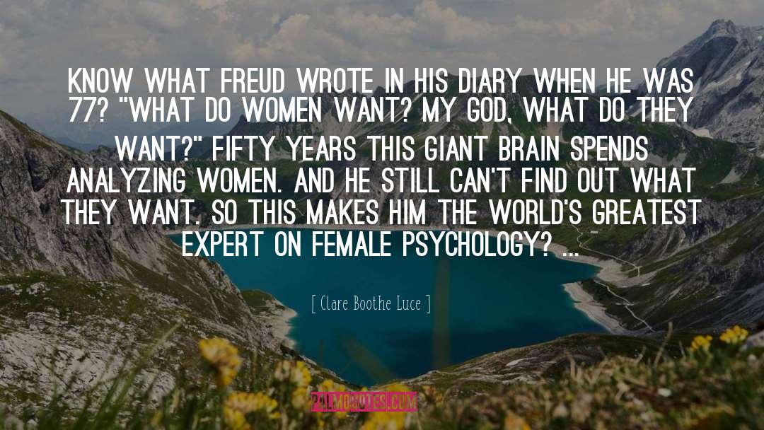 Clare Boothe Luce Quotes: Know what Freud wrote in