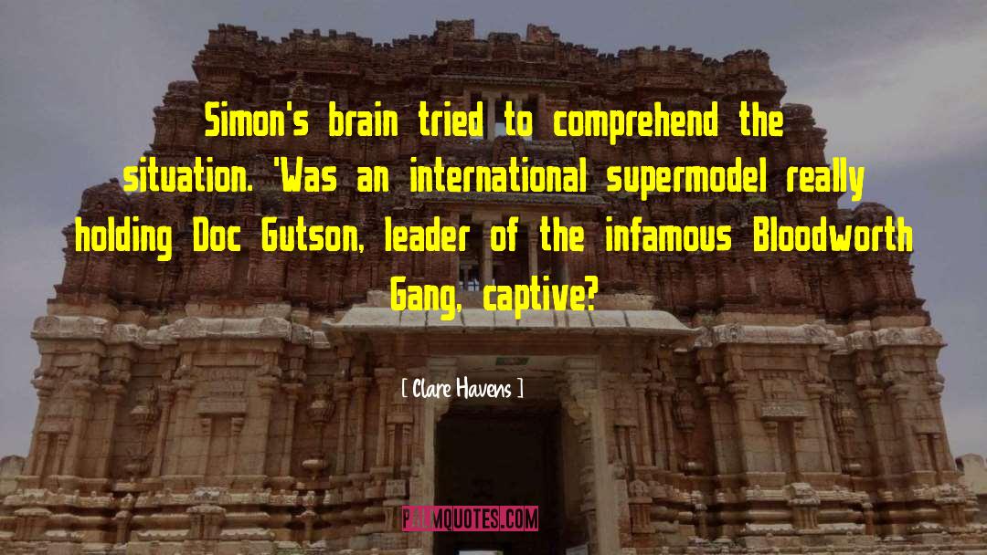 Clare Havens Quotes: Simon's brain tried to comprehend
