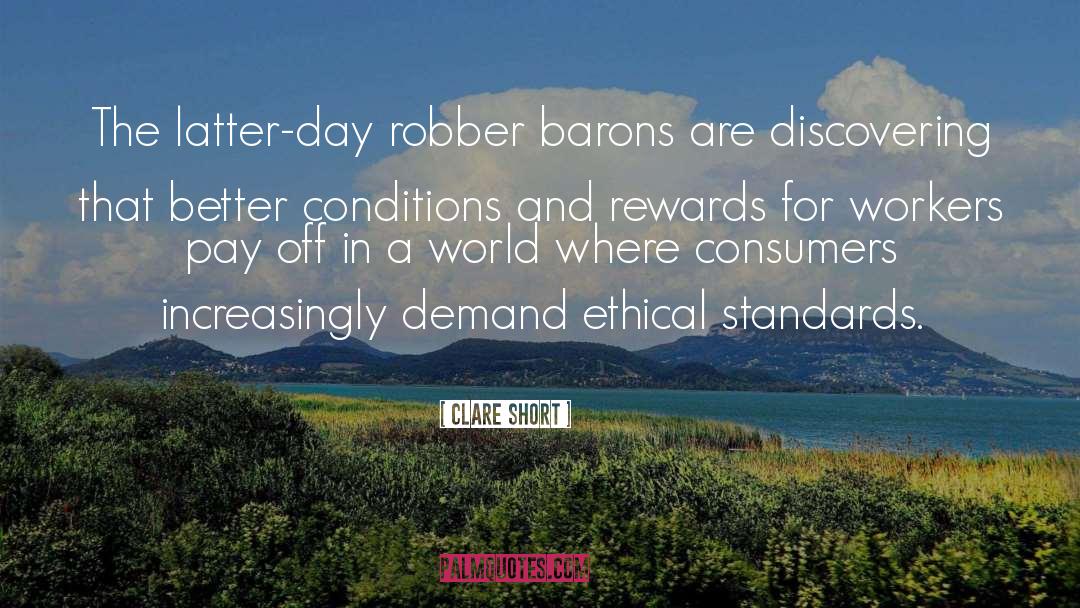 Clare Short Quotes: The latter-day robber barons are