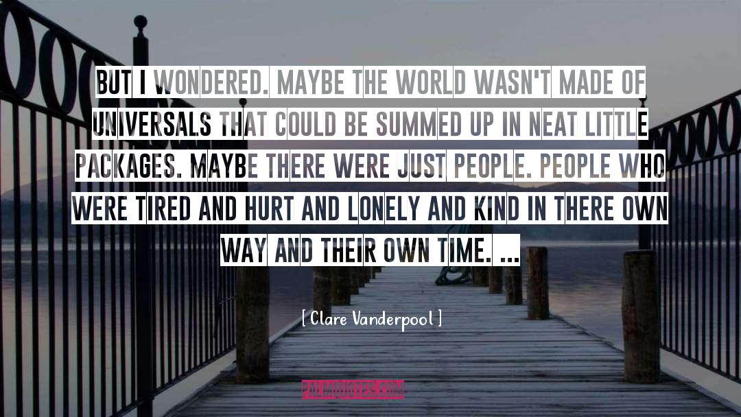 Clare Vanderpool Quotes: But I wondered. Maybe the