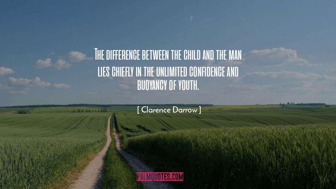 Clarence Darrow Quotes: The difference between the child