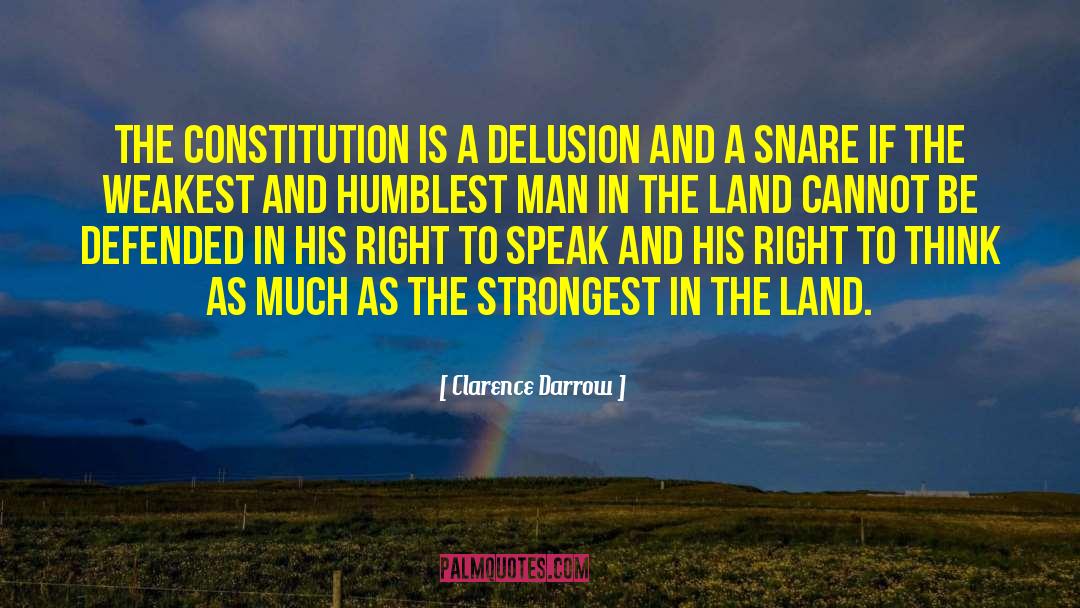 Clarence Darrow Quotes: The Constitution is a delusion