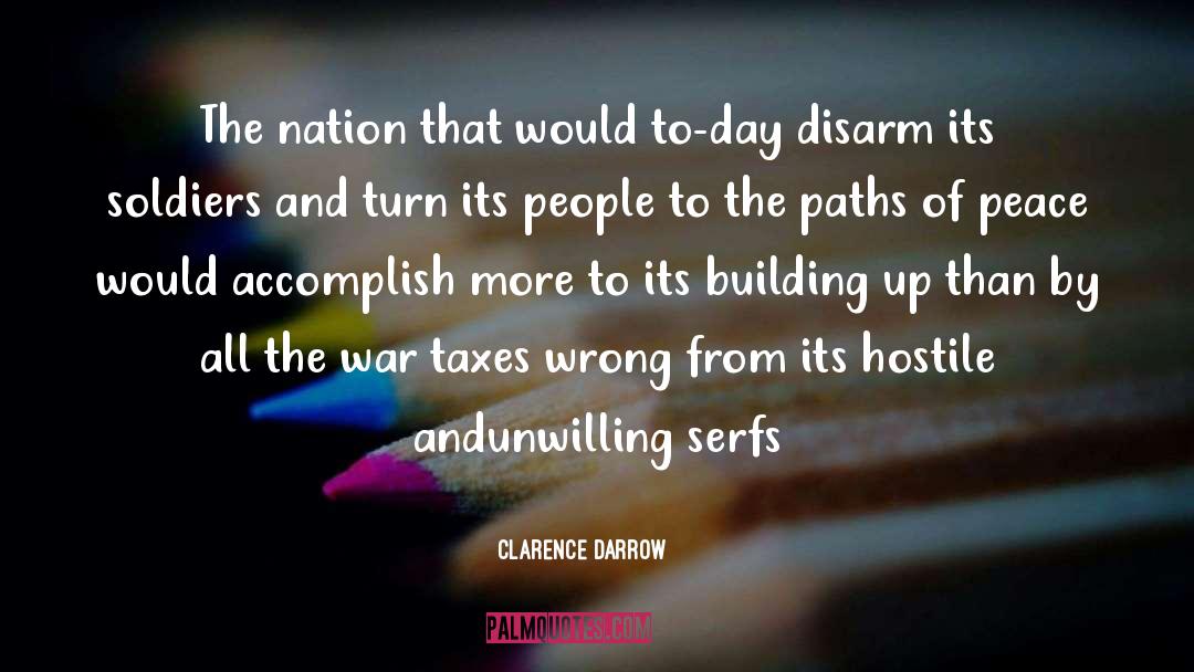 Clarence Darrow Quotes: The nation that would to-day