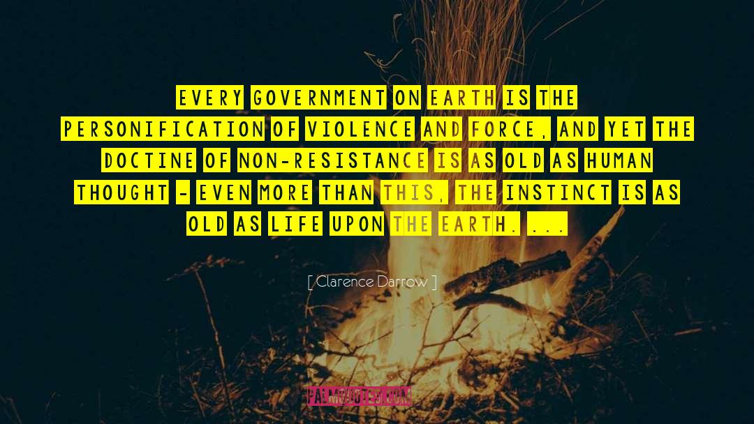 Clarence Darrow Quotes: Every government on earth is