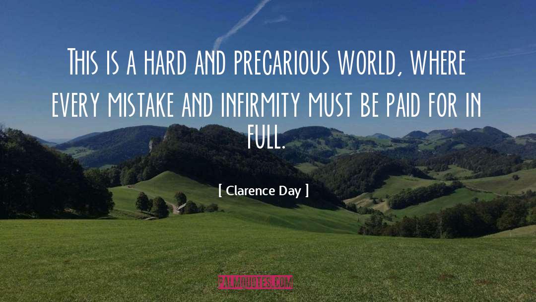 Clarence Day Quotes: This is a hard and