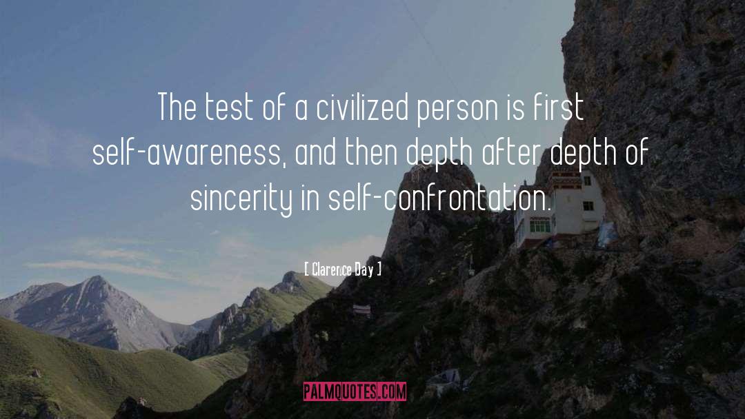 Clarence Day Quotes: The test of a civilized