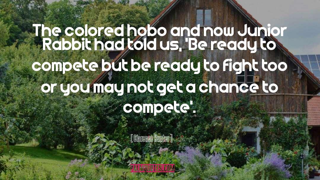 Clarence Hunter Quotes: The colored hobo and now