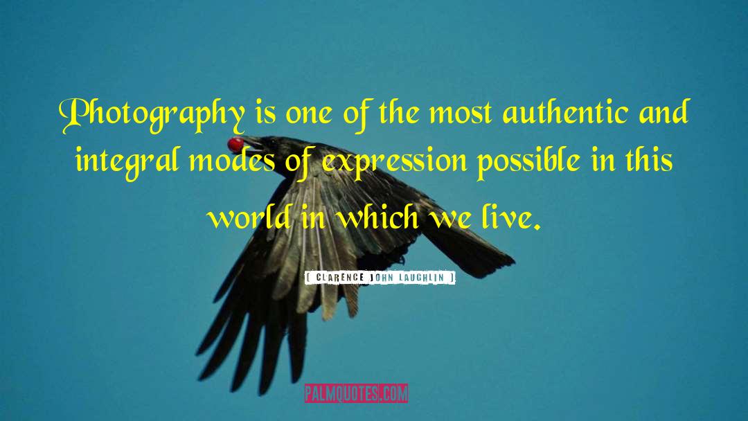 Clarence John Laughlin Quotes: Photography is one of the