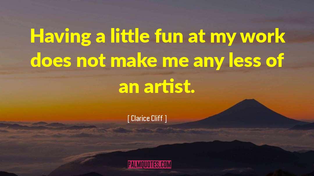 Clarice Cliff Quotes: Having a little fun at