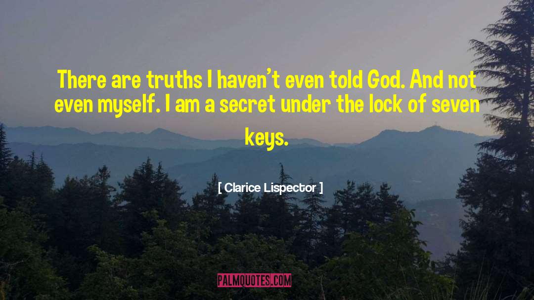 Clarice Lispector Quotes: There are truths I haven't