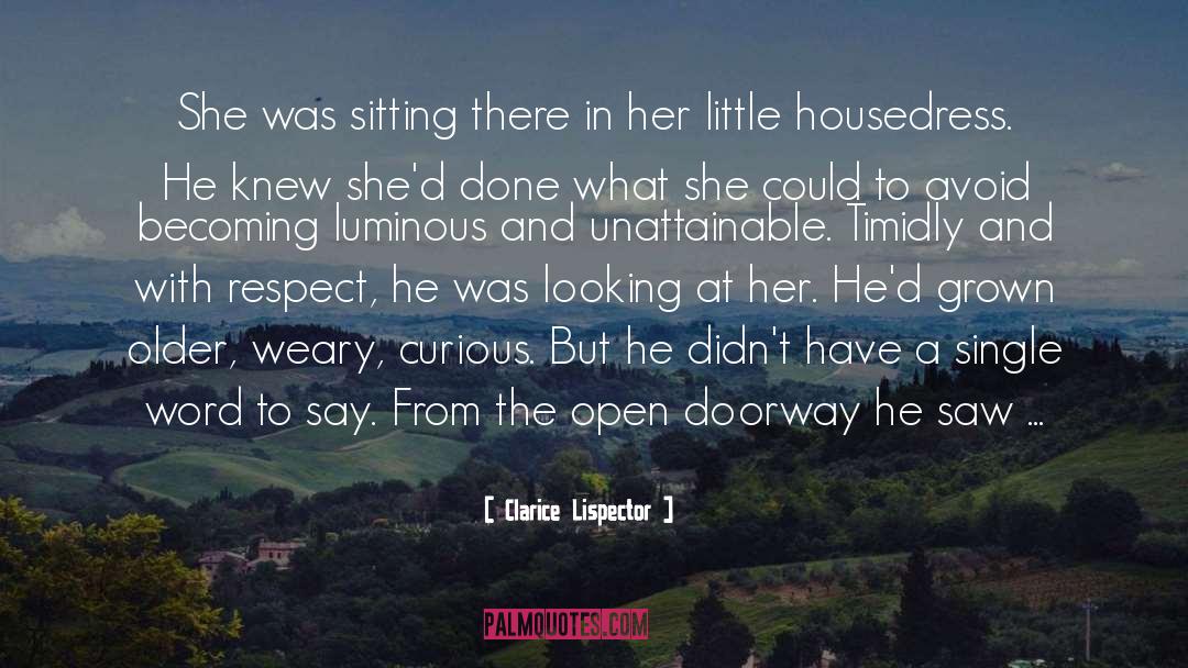 Clarice Lispector Quotes: She was sitting there in