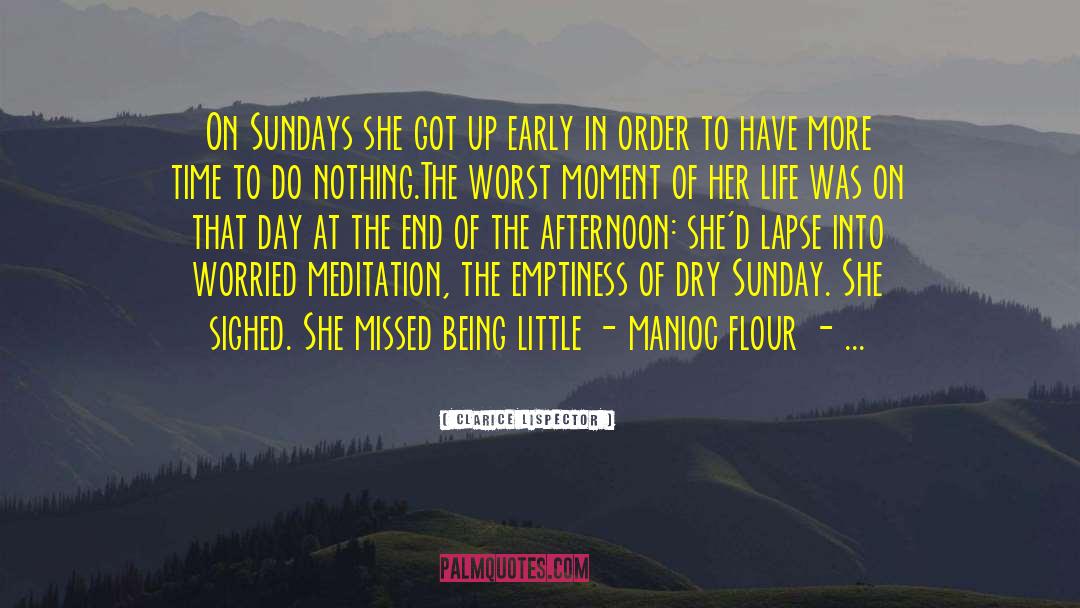 Clarice Lispector Quotes: On Sundays she got up