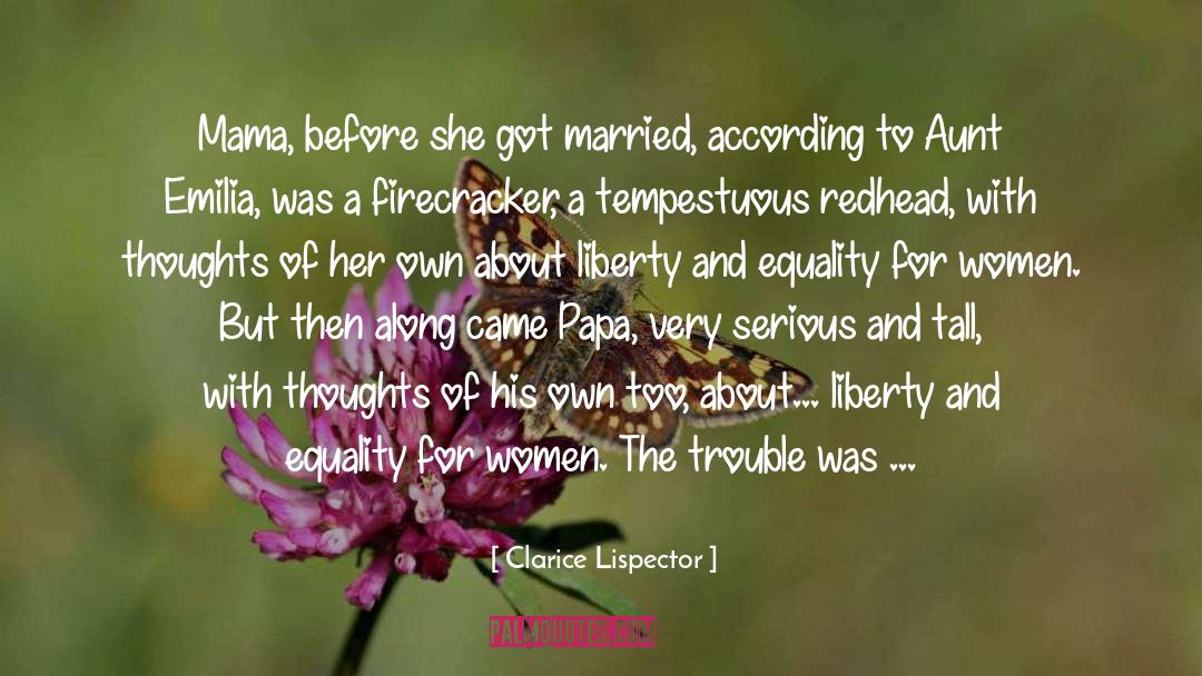 Clarice Lispector Quotes: Mama, before she got married,