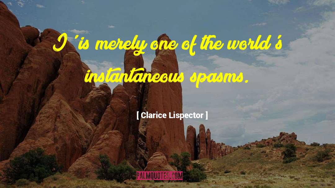 Clarice Lispector Quotes: I' is merely one of