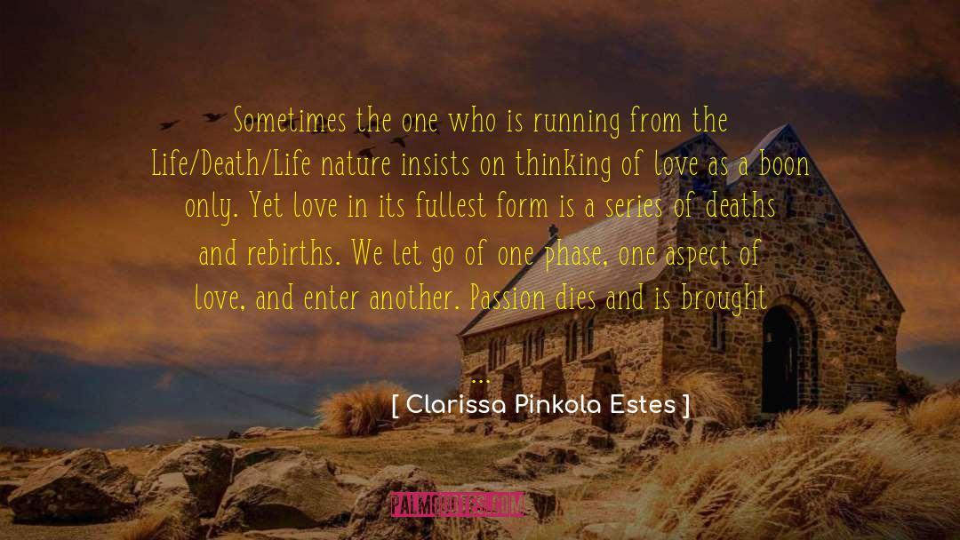 Clarissa Pinkola Estes Quotes: Sometimes the one who is